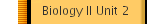 Biology II Unit 2